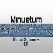 Minuetum : Glass Scenery
